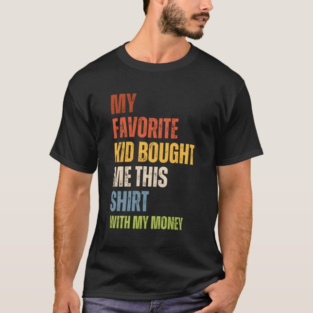 Camiseta Mi Favorito Me Compró Esto Con Mi Dinero (Anverso)