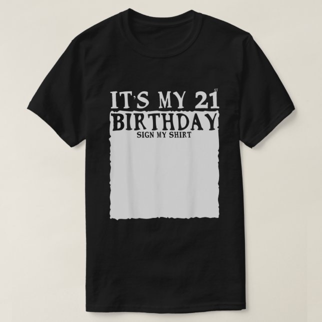 Camiseta Mi fiesta de cumpleaños de 21 años es mi cumpleaño (Diseño del anverso)