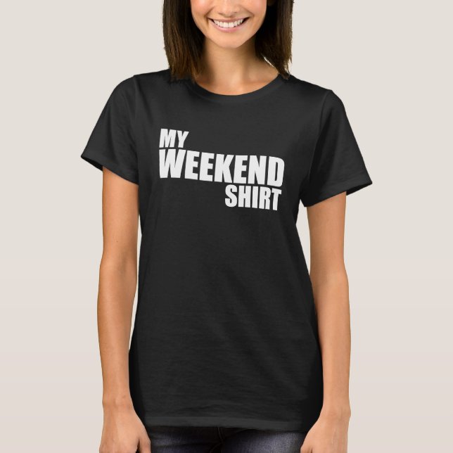 Camiseta Mi Fin de Semana (Anverso)