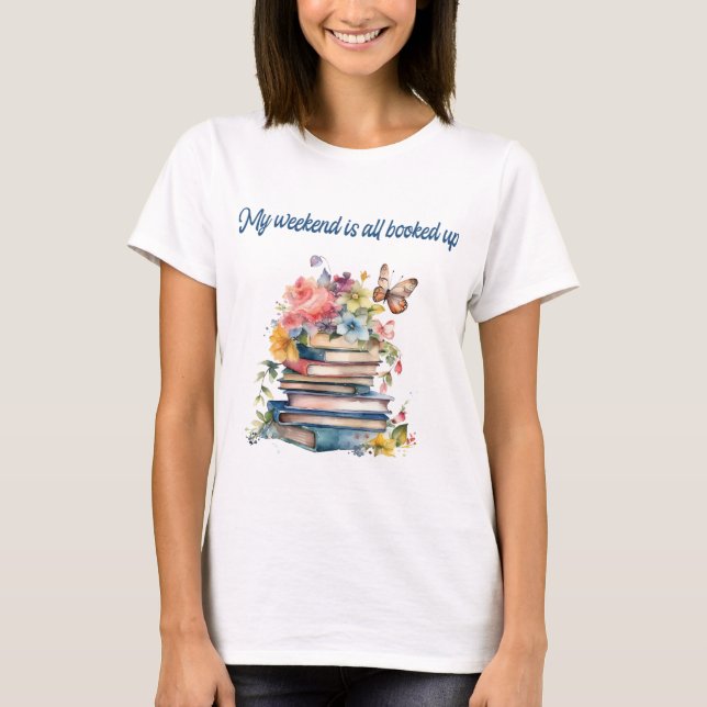 Camiseta Mi fin de semana está completamente reservado (Anverso)