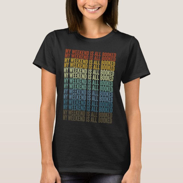 Camiseta Mi fin de semana está completamente reservado Lect (Anverso)