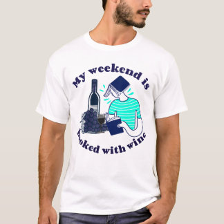 Camiseta Mi fin de semana está reservado - con vino