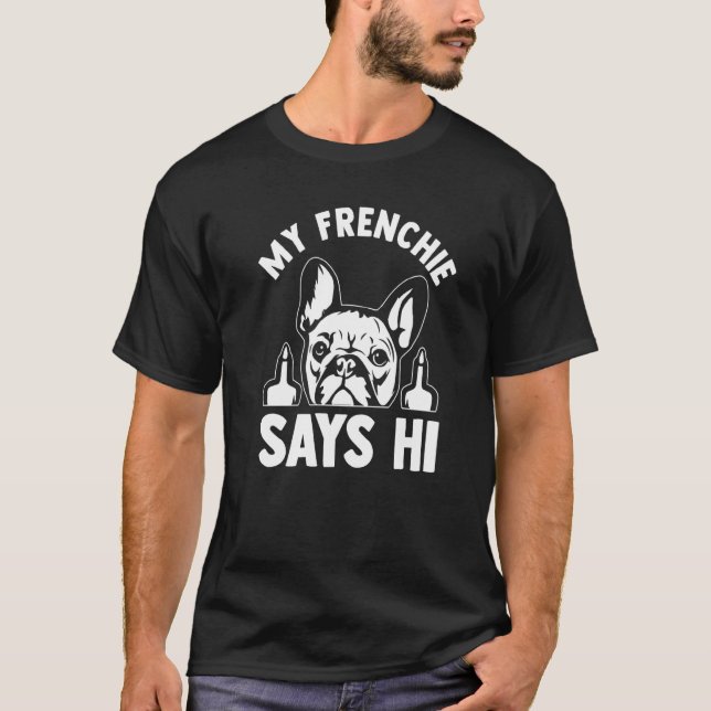 Camiseta Mi Frenchie Dice Hola Dueño de Frenchie (Anverso)