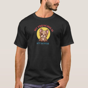 Camiseta Mi Frenchie es mi salvador Meme de adorable Bulldo