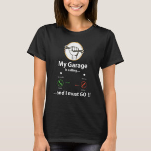 Camiseta Mi garaje llama y debo irme, mecánico gracioso