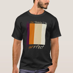 Camiseta Mi gato cree que soy un animal amoroso perfecto