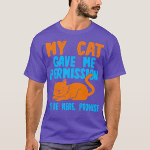 Camiseta Mi Gato Me Dio Permiso Para Estar Aquí Promesa