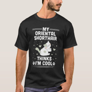 Camiseta Mi gato oriental de pelo corto piensa que soy geni