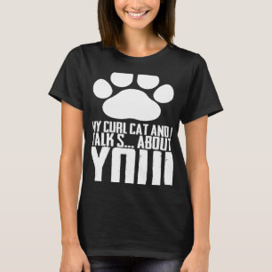 Camiseta Mi gato rizo y yo hablamos de ti