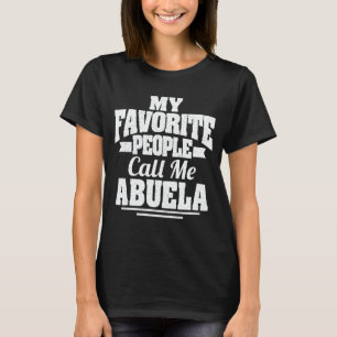 Camiseta Mi gente favorita me llama abuela divertida