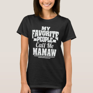 Camiseta Mi gente favorita me llama abuela divertida Mamaw