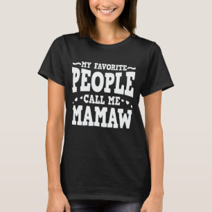 Camiseta Mi gente favorita me llama abuela divertida Mamaw