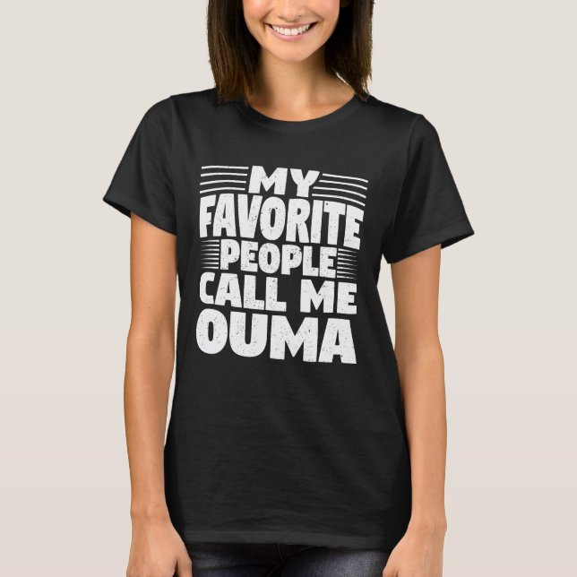 Camiseta Mi gente favorita me llama abuela graciosa de Ouma (Anverso)