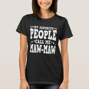 Camiseta Mi Gente Favorita Me Llama Abuela Graciosa Maw-Maw