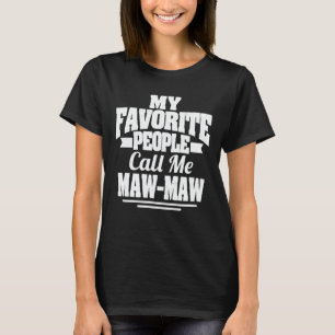 Camiseta Mi Gente Favorita Me Llama Abuela Graciosa Maw-Maw