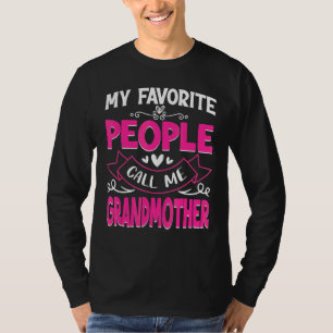 Camiseta Mi gente favorita me llama abuela madre de amor