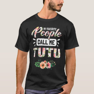 Camiseta Mi Gente Favorita Me Llama Abuela Tutu Por Mujeres