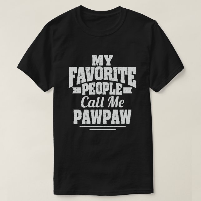 Camiseta Mi gente favorita me llama abuelo divertido de Paw (Diseño del anverso)
