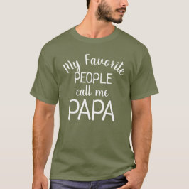 Camiseta Mi gente favorita me llama abuelo gracioso de papá