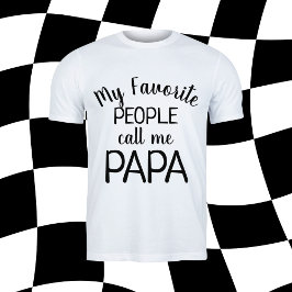 Camiseta Mi gente favorita me llama abuelo gracioso de papá