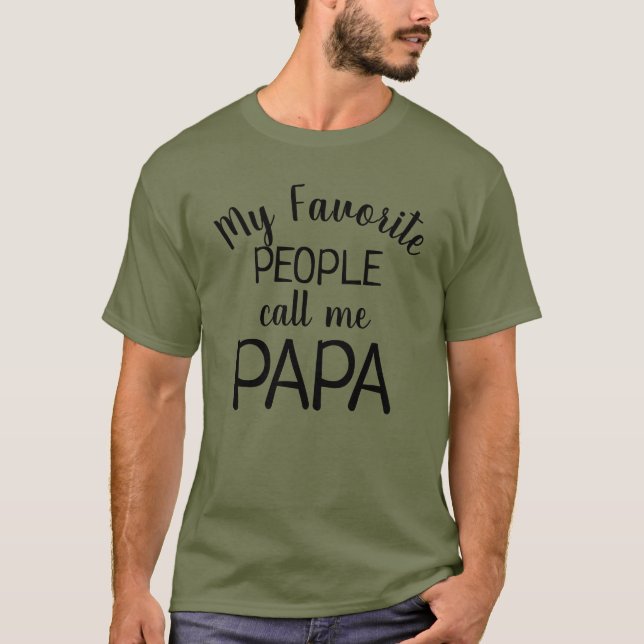 Camiseta Mi gente favorita me llama abuelo gracioso de papá (Anverso)