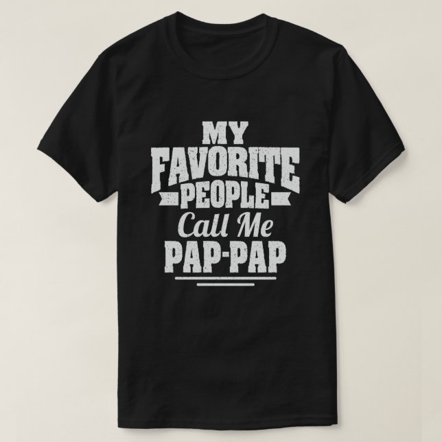 Camiseta Mi Gente Favorita Me Llama Abuelo Gracioso Pap-Pap (Diseño del anverso)