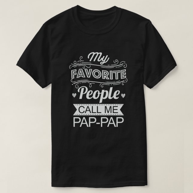 Camiseta Mi Gente Favorita Me Llama Abuelo Gracioso Pap-Pap (Diseño del anverso)