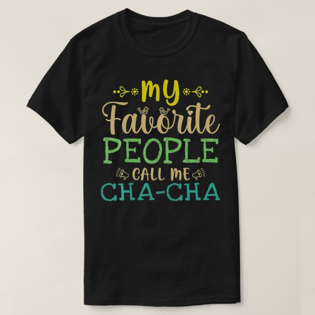 Camiseta Mi Gente Favorita Me Llama ChaCha Retro Diseño Coo (Diseño del anverso)