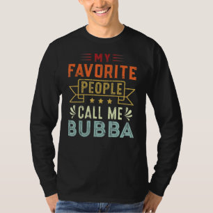 Camiseta Mi gente favorita me llama D de padre retro Bubba