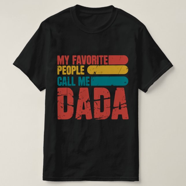 Camiseta Mi gente favorita me llama Dada (Diseño del anverso)