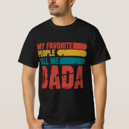Camiseta Mi gente favorita me llama Dada