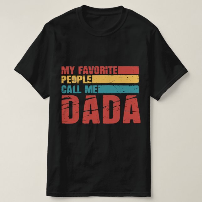 Camiseta Mi gente favorita me llama Dada (Diseño del anverso)