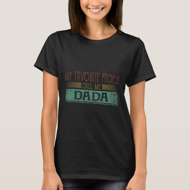 Camiseta Mi Gente Favorita Me Llama Dadda Divertido Padre E (Anverso)