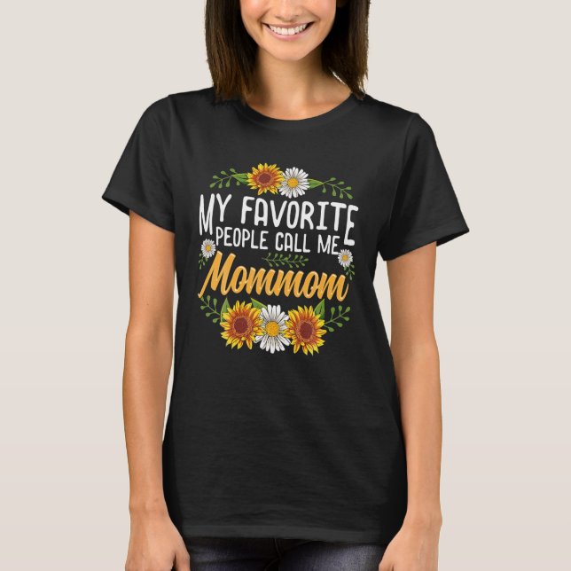Camiseta Mi gente favorita me llama Día de la Madre mamá (Anverso)