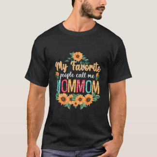 Camiseta Mi gente favorita me llama Día de la Madre mamá