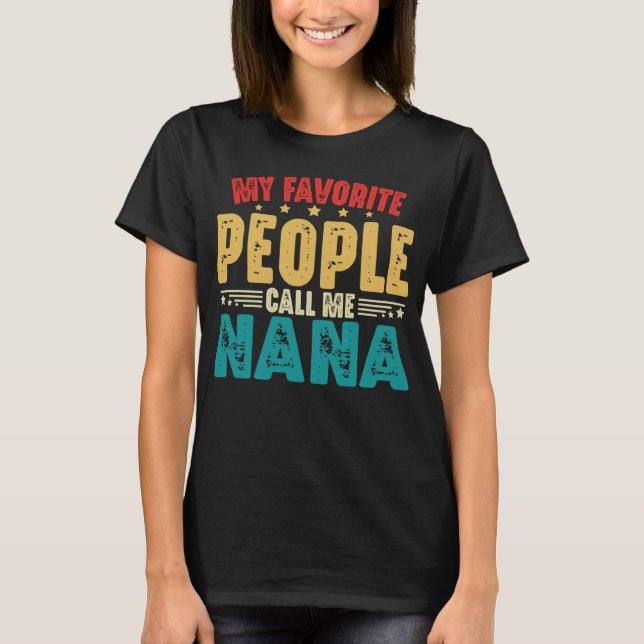 Camiseta Mi gente favorita me llama Día de la Madre Nana (Anverso)