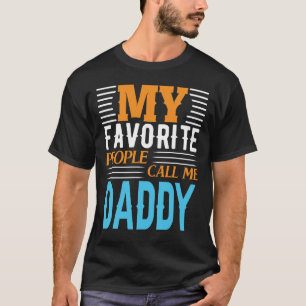 Camiseta Mi gente favorita me llama Día de padres DADDY