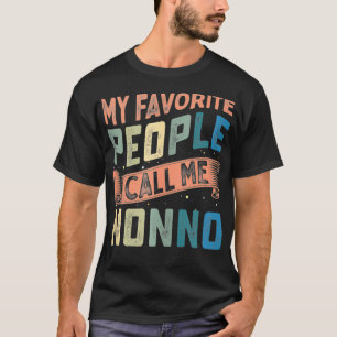 Camiseta Mi gente favorita me llama Día de Padres No Gracio