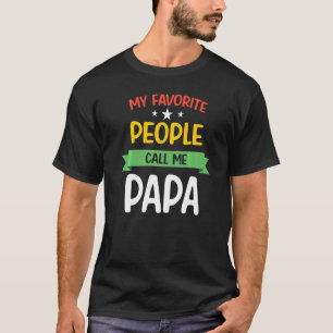 Camiseta Mi gente favorita me llama Día del Padre Bubba