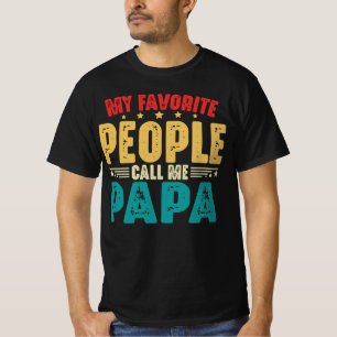 Camiseta Mi gente favorita me llama Día del Padre Papá