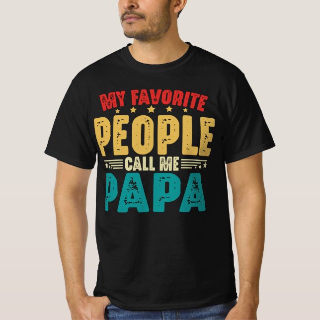 Camiseta Mi gente favorita me llama Día del Padre Papá (Anverso)