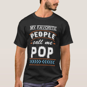 Camiseta Mi gente favorita me llama Día del Padre Pop