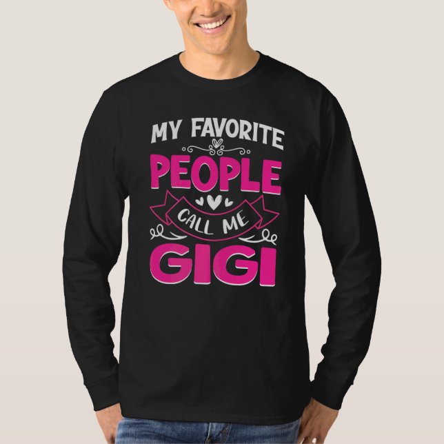 Camiseta Mi gente favorita me llama Gigi Día de la Madre (Anverso)