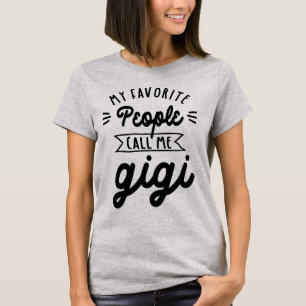 Camiseta Mi gente favorita me llama Gigi - Regalo de la abu