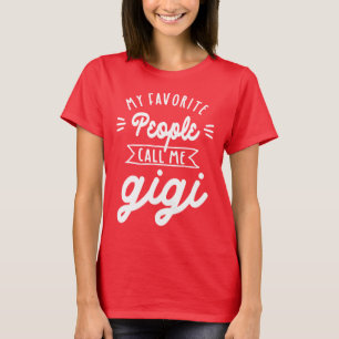 Camiseta Mi gente favorita me llama Gigi - Regalo de la abu