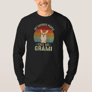 Camiseta Mi Gente Favorita Me Llama Grami Mujer Corgi Lindo
