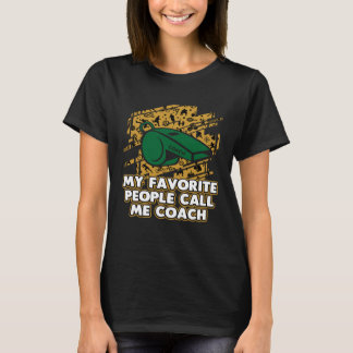 Camiseta Mi Gente Favorita Me Llama Humor De Entrenador De 