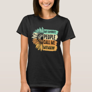Camiseta Mi Gente Favorita Me Llama Madre De Girasol Memaw'
