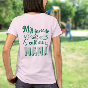 Camiseta Mi gente favorita me llama madre de mamá Personali