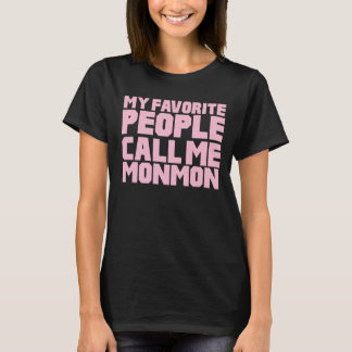 Camiseta Mi Gente Favorita Me Llama Mamá